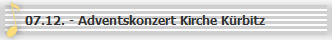 07.12. - Adventskonzert Kirche K�rbitz